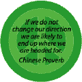 If Do Not Change Direction End Up Where Headed--PEACE QUOTE KEY CHAIN