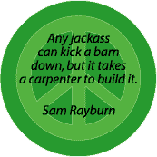 Any Jackass Can Kick a Barn Down Takes a Carpenter to Build--PEACE QUOTE KEY CHAIN