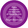 PEACE QUOTE: Peace Justice Two Sides Same Coin--PEACE SIGN BUTTON