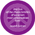 War Has All Characteristics of Socialism Most Conservatives Hate--PEACE QUOTE STICKERS