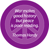 War Makes Good History But Peace Is Poor Reading--PEACE QUOTE MAGNET