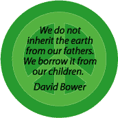 We Do Not Inherit Earth From Fathers Borrow from Children--PEACE QUOTE KEY CHAIN