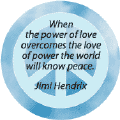 When Power of Love Overcomes Love of Power World Will Know Peace--PEACE QUOTE CAP