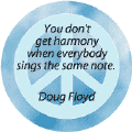 You Don't Get Harmony When Everyone Sings Same Note--PEACE QUOTE KEY CHAIN