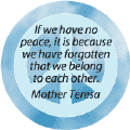 If Have No Peace Because Forgotten Belong to One Another--PEACE QUOTE KEY CHAIN