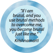 If Use Brutal Methods Become Brutal--PEACE QUOTE KEY CHAIN