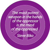 Most Potent Weapon of Oppressor is Mind of Oppressed--PEACE QUOTE MAGNET