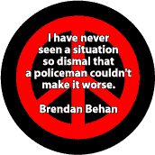 No Situation So Dismal Policeman Can't Make Worse--FUNNY PEACE QUOTE STICKERS