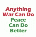 Anything War Can Do Peace Can Do Better PEACE KEY CHAIN