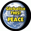 Globalize THIS: Peace [earth graphic] PEACE KEY CHAIN