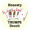 Honesty Trumps Deceit PEACE BUTTON