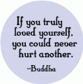 If you truly loved yourself, you could never hurt another --Buddha quote PEACE KEY CHAIN