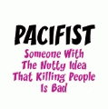 PACIFIST - Someone With The Nutty Idea That Killing People Is Bad PEACE KEY CHAIN