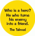 Who is a hero? He who turns his enemy into a friend. The Talmud quote PEACE KEY CHAIN