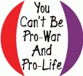 You Can't Be Pro-War And Pro-Life PEACE KEY CHAIN