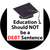 Education Should NOT be a Debt Sentence POLITICAL MAGNET