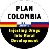 Plan Colombia - Injecting Drugs Into Rural Development POLITICAL T-SHIRT