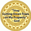 Stop Cutting Down Trees on My Property, signed God - POLITICAL KEY CHAIN