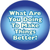 What Are You Doing To Make Things Better? POLITICAL KEY CHAIN