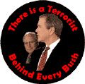 There is a Terrorist Behind Every Bush - Cheney-ANTI-BUSH POSTER