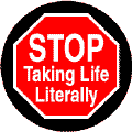 Stop Taking Life Literally--ANTI-WAR STICKERS