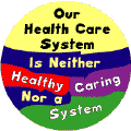 Our Health Care System is Neither Healthy Caring Nor a System--PUBLIC HEALTH STICKERS