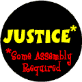 Justice: Some Assembly Required--POLITICAL KEY CHAIN