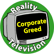 Reality Television: Corporate Greed--POLITICAL POSTER