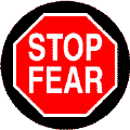 Stop Fear STOP Sign--POLITICAL BUTTON