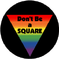 Don't Be a Square - Rainbow Triangle--Gay Pride Rainbow Store STICKERS