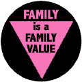 Family is a Family Value - Pink Triangle--Gay Pride Rainbow Store STICKERS