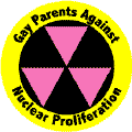 Gay Parents Against Nuclear Proliferation--Gay Pride Rainbow Store FUNNY BUTTON