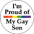 I'm Proud of My Gay Son - Rainbow Pride Bar--Gay Pride Rainbow Store BUTTON