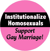 Institutionalize Homosexuals - Support Gay Marriage FUNNY KEY CHAIN