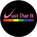 Just Due It - Rainbow Pride Bar--Gay Pride Rainbow Store KEY CHAIN