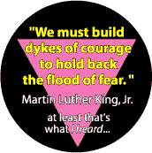 MLK Quote - We Must Build Dykes of Courage - Pink Triangle--Gay Pride Rainbow Shop FUNNY KEY CHAIN