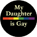 My Daughter is Gay - Rainbow Pride Bar--Gay Pride Rainbow Shop KEY CHAIN