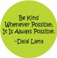 Be Kind Whenever Possible; It Is Always Possible --Dalai Lama quote SPIRITUAL KEY CHAIN