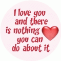 I love you and there is nothing you can do about it SPIRITUAL KEY CHAIN