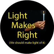 Light Makes Right (We should make light of it) SPIRITUAL KEY CHAIN