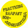 Practicing Rampant Non-Judgementalism SPIRITUAL BUTTON