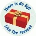 There Is No Gift Like The Present SPIRITUAL KEY CHAIN