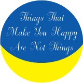 Things That Make You Happy Are Not Things SPIRITUAL KEY CHAIN