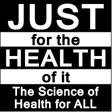 Public Health Radio Show: JUST for the HEALTH of It -- The Science of Health for ALL